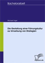 Cover von Die Gestaltung einer Führungskultur zur Umsetzung von Strategien