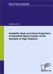 Cover von Feasibility Study and Future Projections of Suborbital Space Tourism at the Example of Virgin Galactic