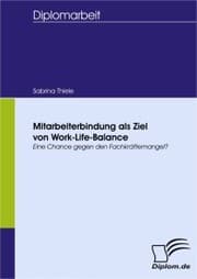Cover von Mitarbeiterbindung als Ziel von Work-Life-Balance