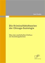 Cover von Die Kriminalitätstheorien der Chicago-Soziologie