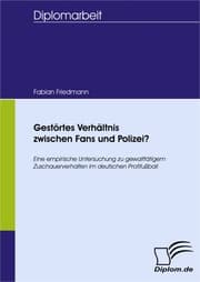 Cover von Gestörtes Verhältnis zwischen Fans und Polizei?