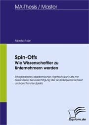 Cover von Spin-Offs: Wie Wissenschaftler zu Unternehmern werden