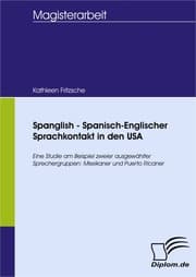 Cover von Spanglish - Spanisch-Englischer Sprachkontakt in den USA