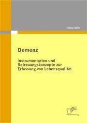Cover von Demenz: Instrumentarien und Betreuungskonzepte zur Erfassung von Lebensqualität