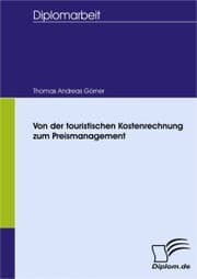 Cover von Von der touristischen Kostenrechnung zum Preismanagement