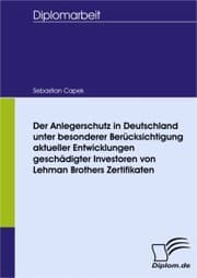 Cover von Der Anlegerschutz in Deutschland unter besonderer Berücksichtigung aktueller Entwicklungen geschädigter Investoren von Lehman Brothers Zertifikaten