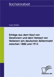 Cover von Erträge aus dem Kauf von Gewinnern und dem Verkauf von Verlierern am deutschen Aktienmarkt zwischen 1880 und 1913