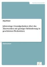 Cover von Jahresringe: Grundgedanken über das Älterwerden mit geistiger Behinderung in geschützten Werkstätten