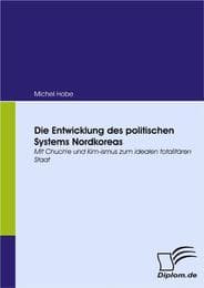 Cover von Die Entwicklung des politischen Systems Nordkoreas