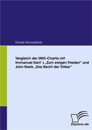 Cover von Vergleich der UNO-Charta mit Immanuel Kant's 'Zum ewigen Frieden' und John Rawls 'Das Recht der Völker'
