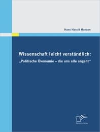 Cover von Wissenschaft leicht verständlich: 'Politische Ökonomie - die uns alle angeht'