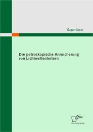 Cover von Die petroskopische Anreicherung von Lichtwellenleitern