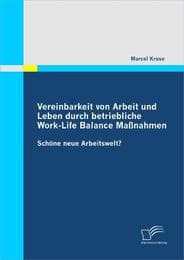 Cover von Vereinbarkeit von Arbeit und Leben durch betriebliche Work-Life Balance Maßnahmen