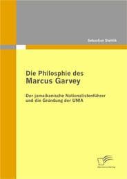 Cover von Die Philosophie des Marcus Garvey: Der jamaikanische Nationalistenführer und die Gründung der UNIA