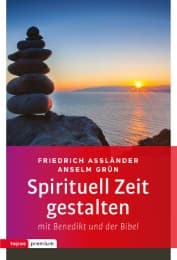 Cover von Spirituell Zeit gestalten mit Benedikt und der Bibel
