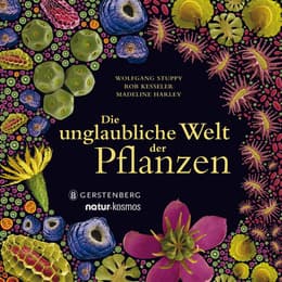 Cover von Die unglaubliche Welt der Pflanzen