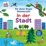 Cover von Die kleine Raupe Nimmersatt - In der Stadt