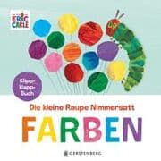 Cover von Die kleine Raupe Nimmersatt - Farben