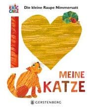 Cover von Die kleine Raupe Nimmersatt - Ich liebe meine Katze