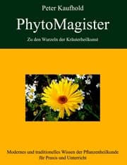 Cover von PhytoMagister - Zu den Wurzeln der Kräuterheilkunst - Band 1