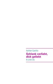 Cover von Schlank verliebt, dick geliebt