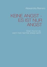 Cover von KEINE ANGST - ES IST NUR ANGST