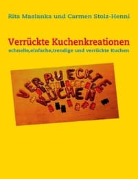 Cover von Verrückte Kuchenkreationen