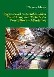 Cover von Bogen, Armbrust, Hakenbüchse