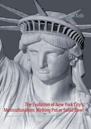 Cover von The Evolution of New York City's Multiculturalism: Melting Pot or Salad Bowl