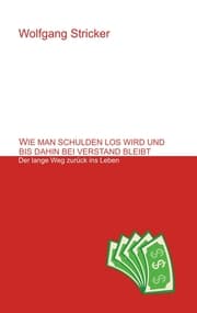 Cover von Wie man Schulden los wird und bis dahin bei Verstand bleibt