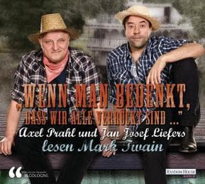 Cover von 'Wenn man bedenkt, dass wir alle verrückt sind' - Axel Prahl und Jan Josef Liefers lesen Mark Twain