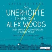 Cover von Das unerhörte Leben des Alex Woods oder warum das Universum keinen Plan hat