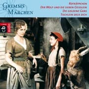 Cover von Rotkäppchen, Der Wolf und die sieben Geißlein, Die goldene Gans, Tischlein deck dich