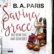 Cover von Saving Grace - Bis dein Tod uns scheidet