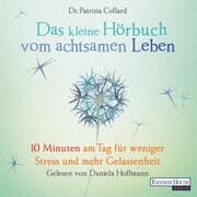 Cover von Das kleine Hör-Buch vom achtsamen Leben