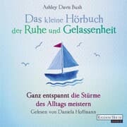 Cover von Das kleine Hör-Buch der Ruhe und Gelassenheit