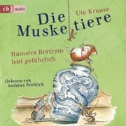 Cover von Die Muskeltiere - Hamster Bertram lebt gefährlich