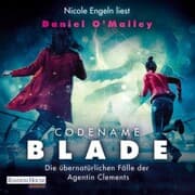Cover von Codename Blade - Die übernatürlichen Fälle der Agentin Clements