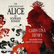Cover von Die Chroniken von Alice - Die Schwarze Königin