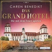 Cover von Das Grand Hotel - Die mit dem Feuer spielen