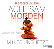 Cover von Achtsam morden im Hier und Jetzt