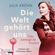 Cover von Die Welt gehört uns - Eine unmögliche Freiheit -