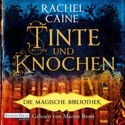 Cover von Tinte und Knochen - Die Magische Bibliothek