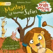 Cover von Wilde Woche - Montags ist immer Safari