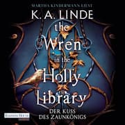 Cover von The Wren in the Holly Library - Der Kuss des Zaunkönigs