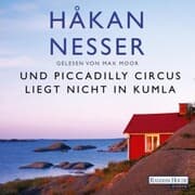 Cover von Und Piccadilly Circus liegt nicht in Kumla