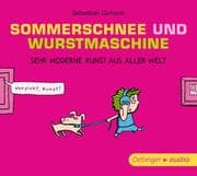Cover von Sommerschnee und Wurstmaschine - Sehr moderne Kunst aus aller Welt