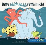 Cover von Bitte blubb blubb rette mich! und andere Geschichten