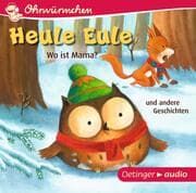 Cover von Heule Eule. Wo ist Mama? und andere Geschichten