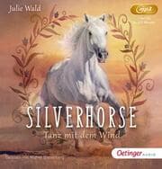 Cover von Silverhorse - Tanz mit dem Wind